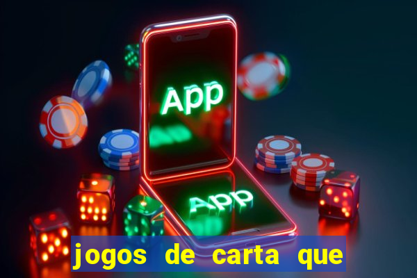 jogos de carta que ganha dinheiro